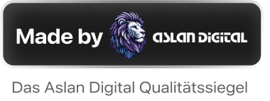 Made by ASLAN DIGITAL — unsere Agentursignatur